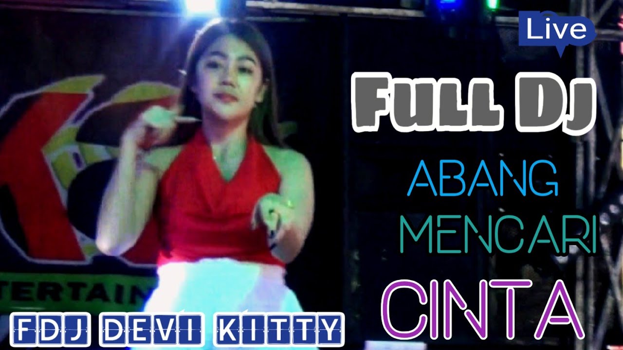 FULL DJ OT WIKA ABANG MENCARI CINTA FDJ DEVI KITTY