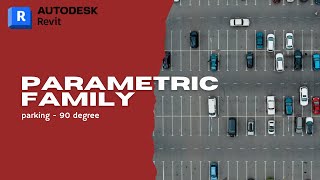 Parametric 90-Degree Parking Family in Revit | Full Tutorial