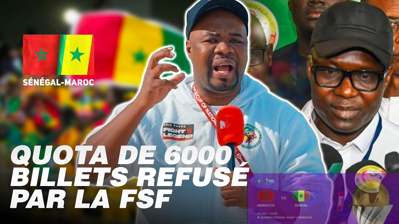 🚨Sénégal vs Maroc: Quota de 6000 billets refusé par la fsf : Les éclaircissements d'El Amine Diop