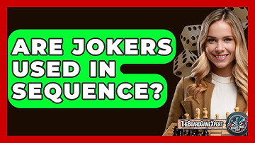 Are Jokers Used In Sequence? - The Board Game Xpert