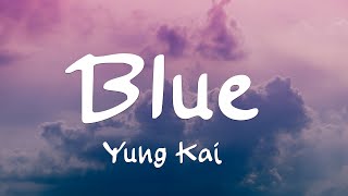 Download Lagu Yung Kai - Blue (Lyrics) MP3