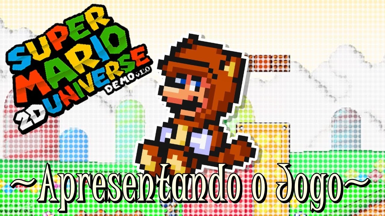 Super Mario 2D Universe - Apresentando o Jogo