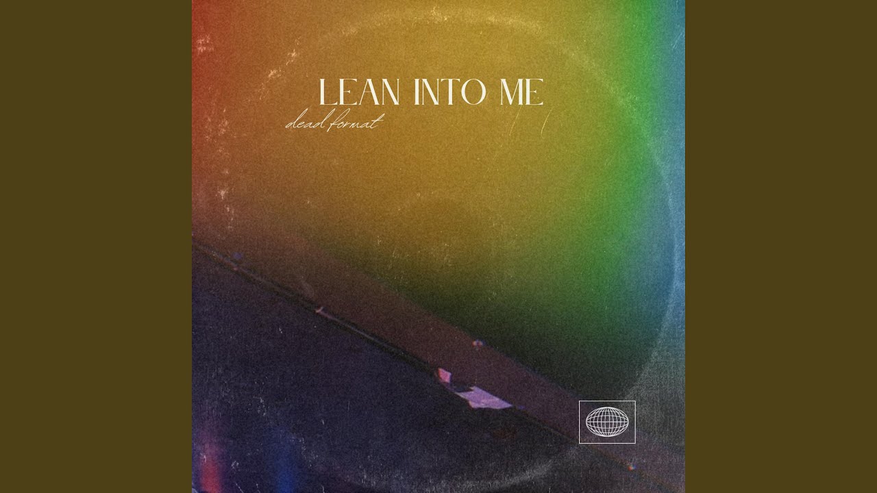 Watch Lean Into Me on YouTube Watch Lean Into Me on YouTube