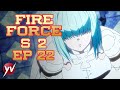 FIRE FORCE S2 - Ep.22 - Il complotto per l'estinzione [Sub Ita] | Yamato Video