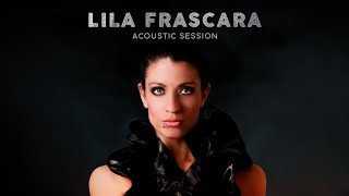 Lila Frascara - Acoustic Session