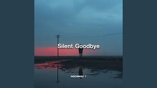 Silent Goodbye