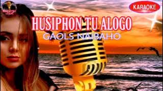 [ Karaoke ] husiphon tu alogo - tinggal maho | martin manurung
