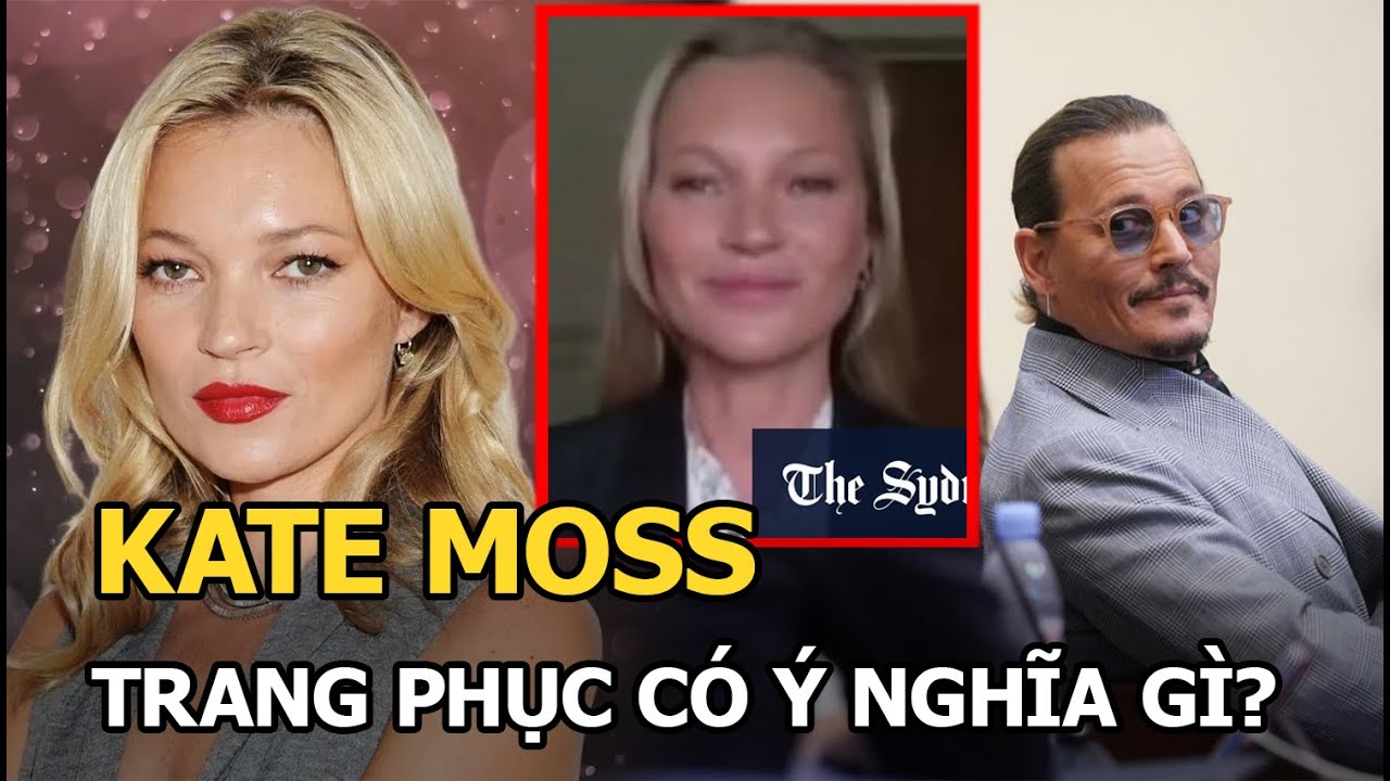 Trang phục Kate Moss diện ở phiên toà của Johnny Depp... - youtube