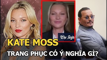 Trang phục Kate Moss diện ở phiên toà của Johnny Depp và Amber Heard mang ý nghĩa gì?