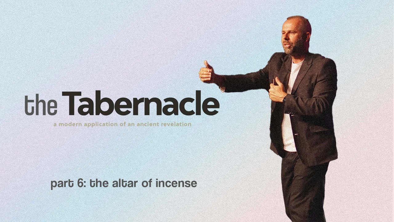 The Tabernacle (Part 6: The Altar of Incense) | Tim Holland | LifeChurch Central | June 13, 2021