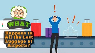 What Happens to All the Lost Luggage at Airports?