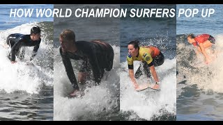 How World Champion Surfers Pop Up  in Slow Motion