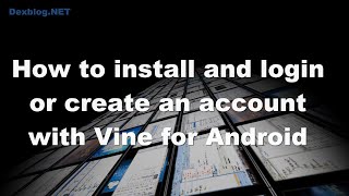 How to Install and Login or Create an Account With Vine for Android screenshot 3
