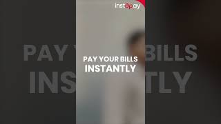 Pay Your Bills Instantly With Instapay!