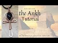 Wire Wrapping Tutorial - The Ankh, Key of Life Pendant, Step by Step