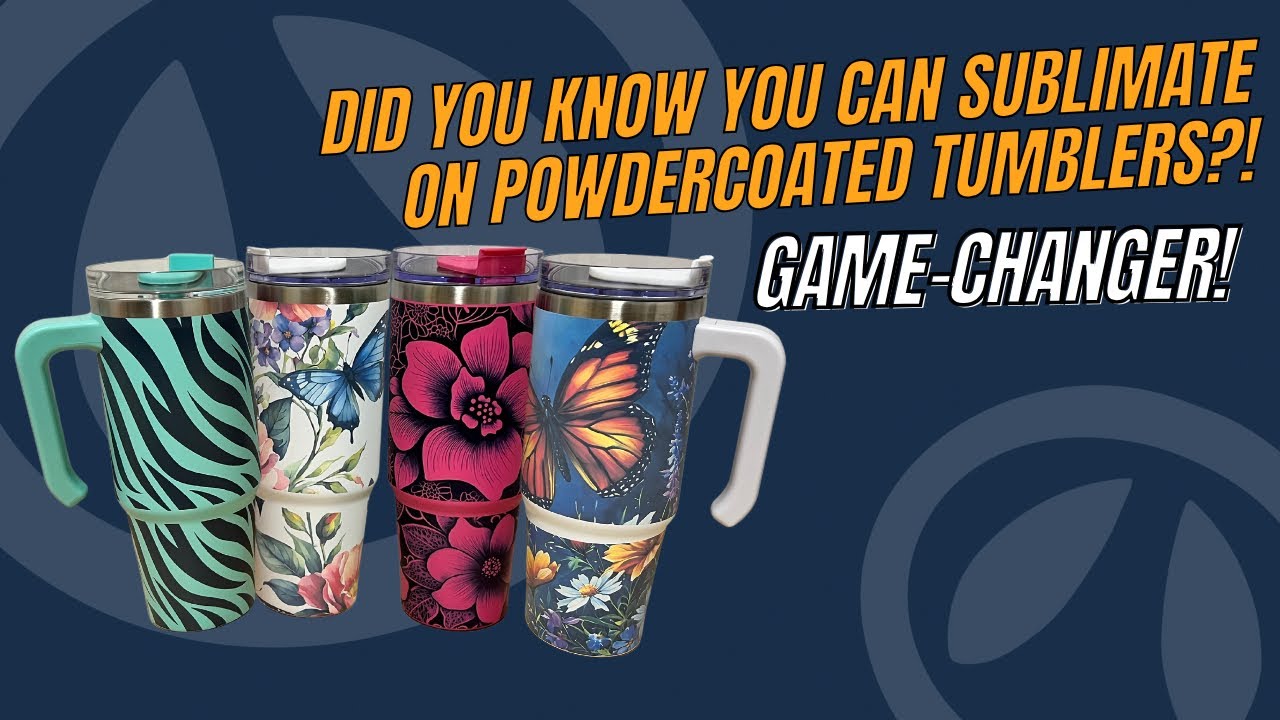 GAME CHANGER | Sublimate on Powder Coated Tumblers