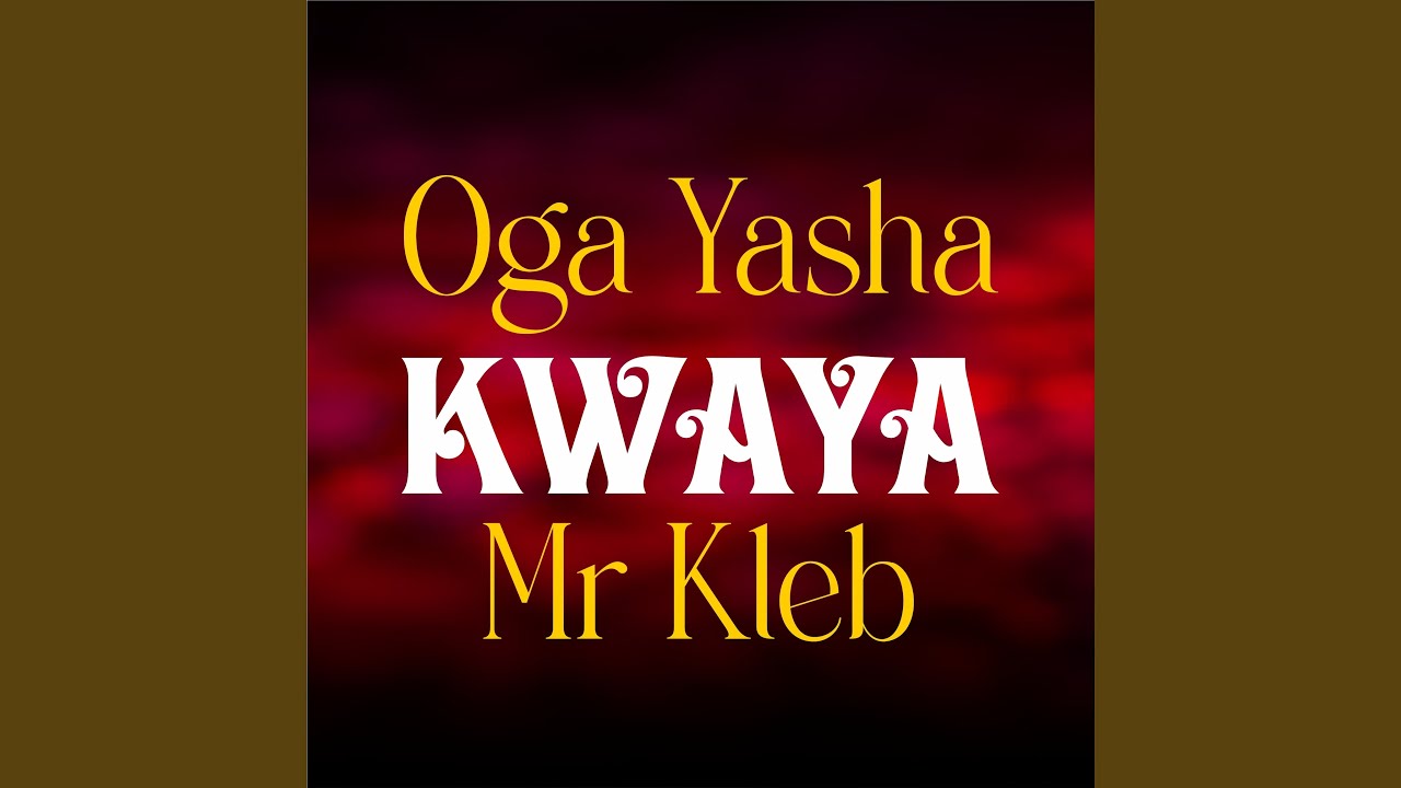 Watch Oga Yasha Kwaya on YouTube Watch Oga Yasha Kwaya on YouTube