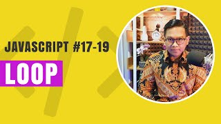 Famous Tutorial Belajar Javascript #17-19 Loop/Perulangan For, While Dan Do While Wealth