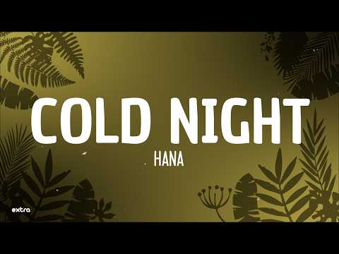 HANA  - Cold Night (Lyrics/Letra)
