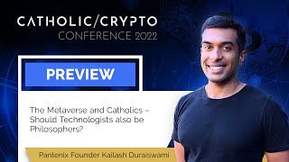 The Metaverse And Catholics Should Technologists Also Be Philosophers? Kailash Duraiswami Preview