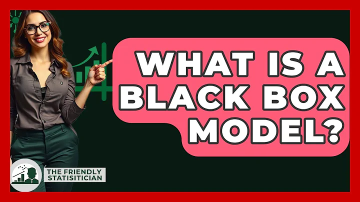 What Is A Black Box Model? - The Friendly Statistician