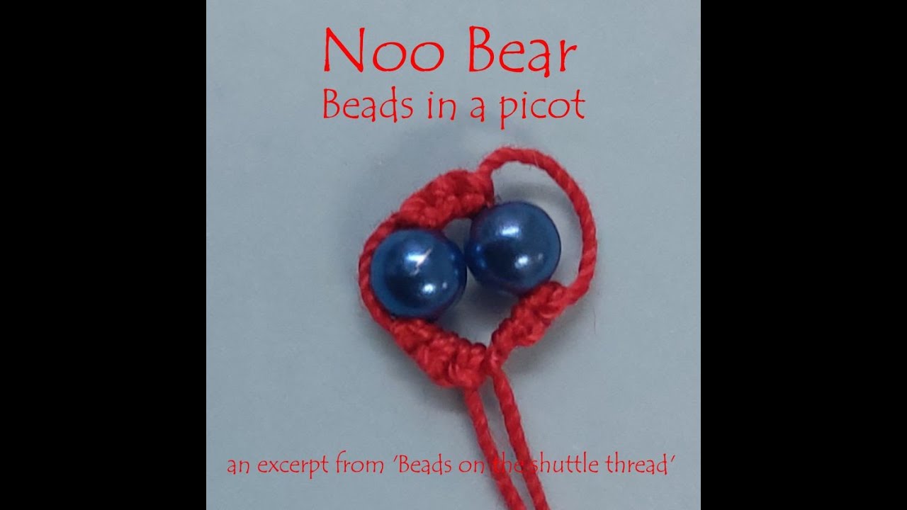 Shuttle Tatting Beads in a picot YouTube