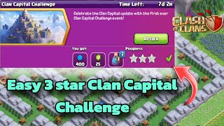 easiest way to 3 star The CLAN CAPITAL Challenge (Clash of Clans)
