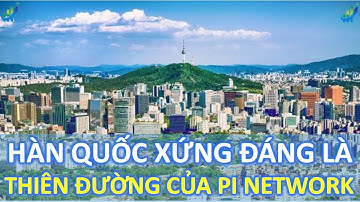 HÀN QUỐC XỨNG ĐÁNG TRỞ THÀNH THIÊN ĐƯỜNG CỦA PI NETWORK #investtv #pinetwork #pi #picoin #hanquoc