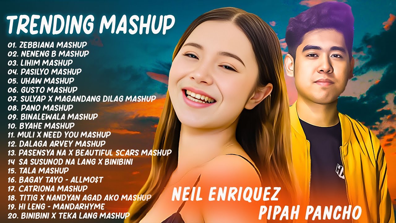 Zebbiana MASHUP   New Best Mashup Neil Enriquez x Pipah Pancho New Trending Mashup Songs 2023