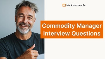Commodity Manager Interview Questions | Best Answers and Tips