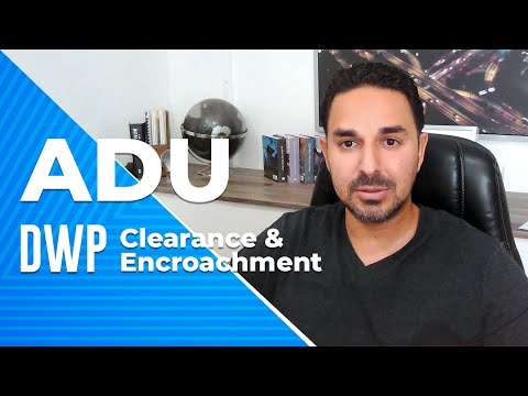 ADU Development: DWP Clearance & Encroachment