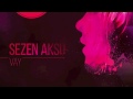 Sezen AKSU Vay Serdar AYYILDIZ Remix Sezen AKSU Vay Serdar AYYILDIZ Remix