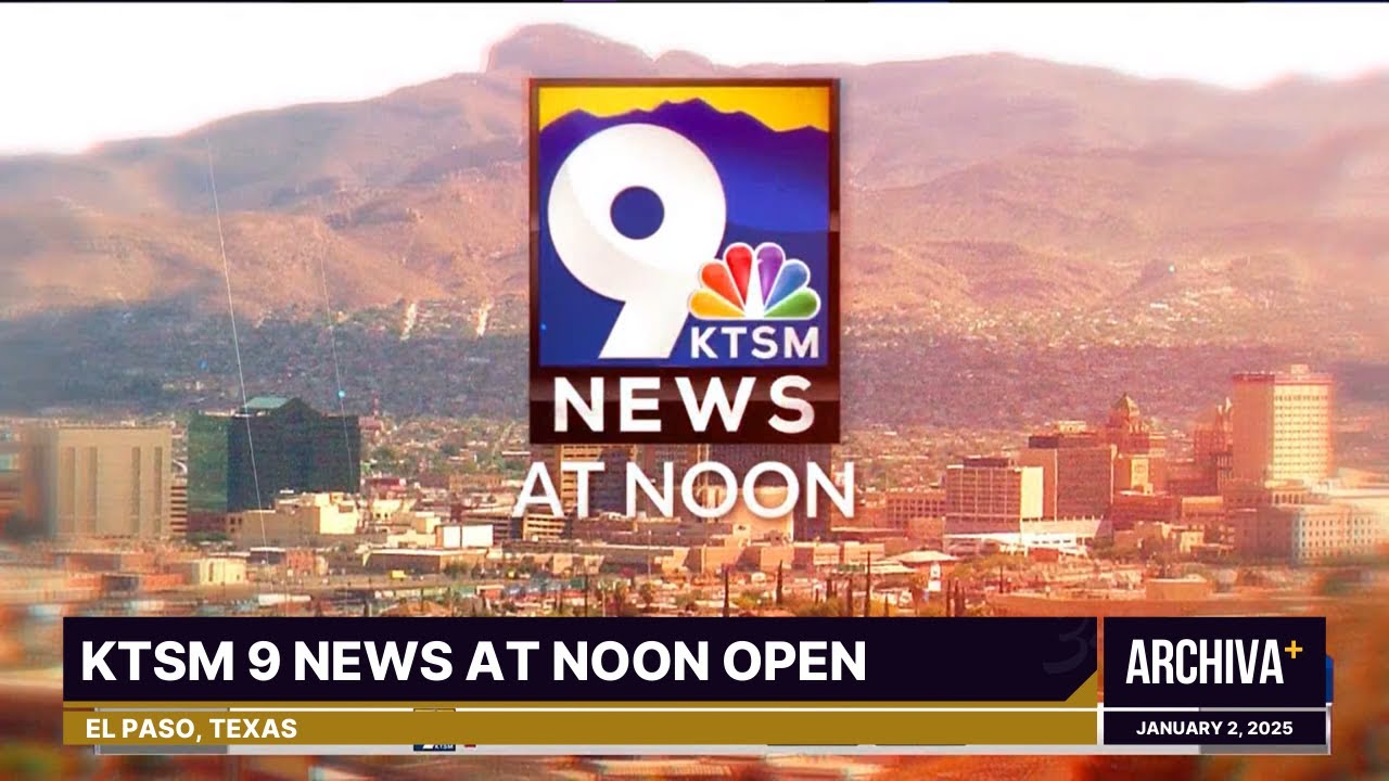 KTSM 9 News at Noon Open | January 2, 2025 - YouTube