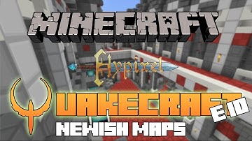 [MINIGAME] Quakecraft - Ep 10 - New(ish) maps!