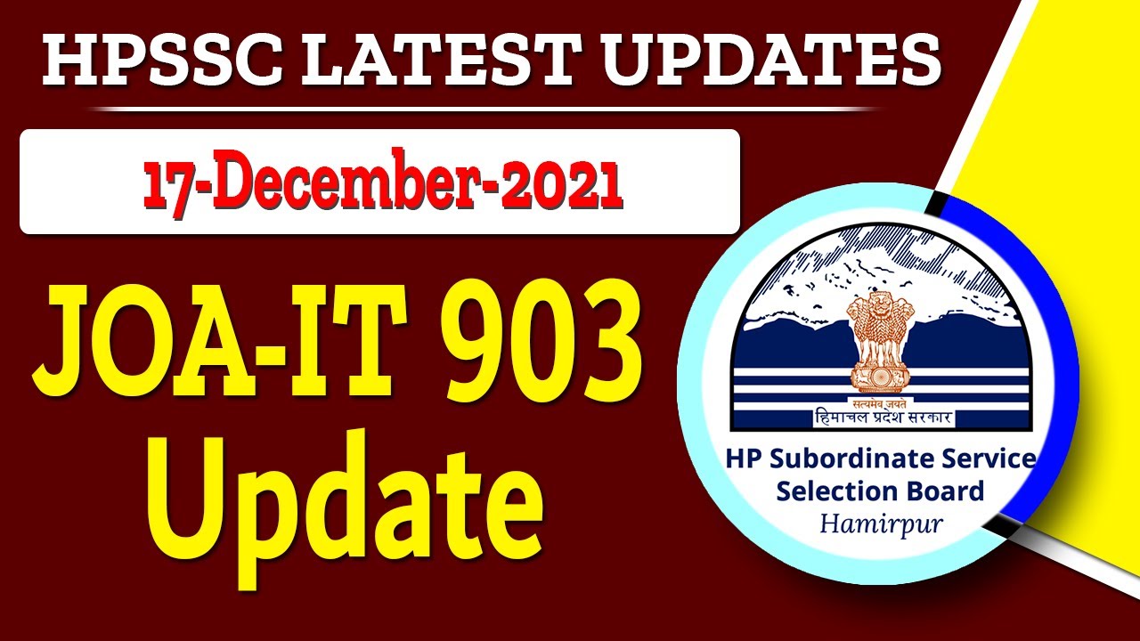 HPSSC JOA-IT Post Code-903 Update | 17 December 2021 | HPSSSB Latest Notification