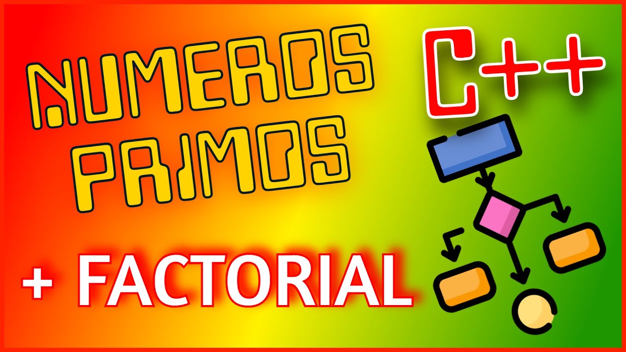 Imprimir los números primos en C++ y ademas su factorial - YouTube