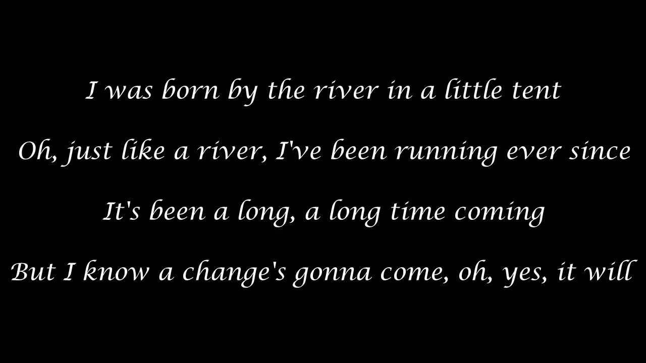 Sam Cooke A Change Is Gonna Come Paroles A Change Is Gonna Come by Sam Cooke Cover - YouTube