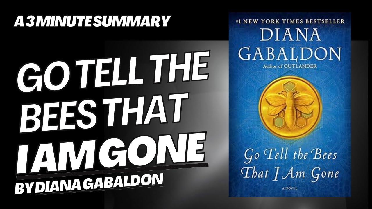 Go Tell the Bees That I Am Gone - A 3 minute summary