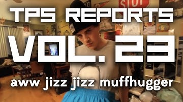 TPS Reports - Vol. 23: Awww Jizz-Jizz Muffhugger