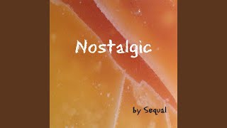 Nostalgic - Sequal