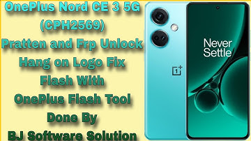 OnePlus Nord CE 3 5G (CPH2569) Pratten and Frp Unlock Hang on Logo Fix Flash With OnePlus Flash Tool