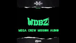 WE DEM BOYZ MEGA CREW MISSION AUDIO [STREET MAN FIGHTER]
