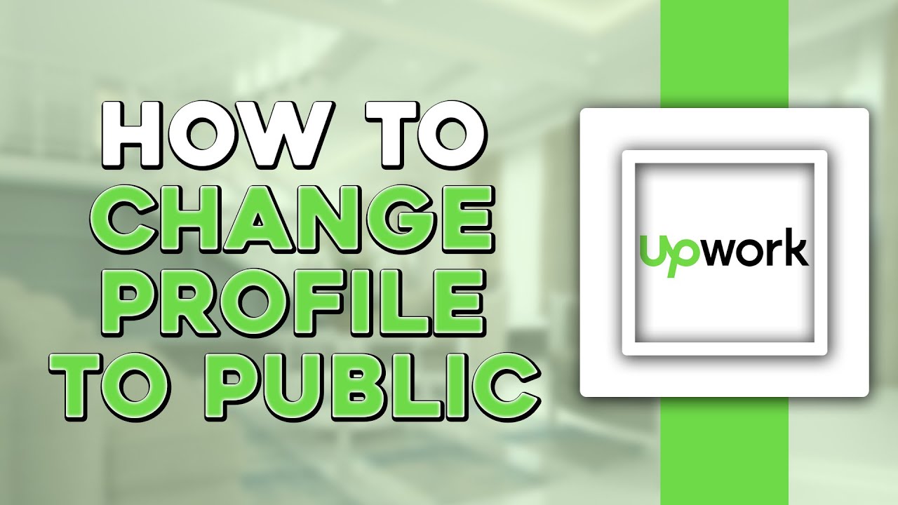 How To Change Upwork Profile From Private To Public (Easiest Way) - YouTube