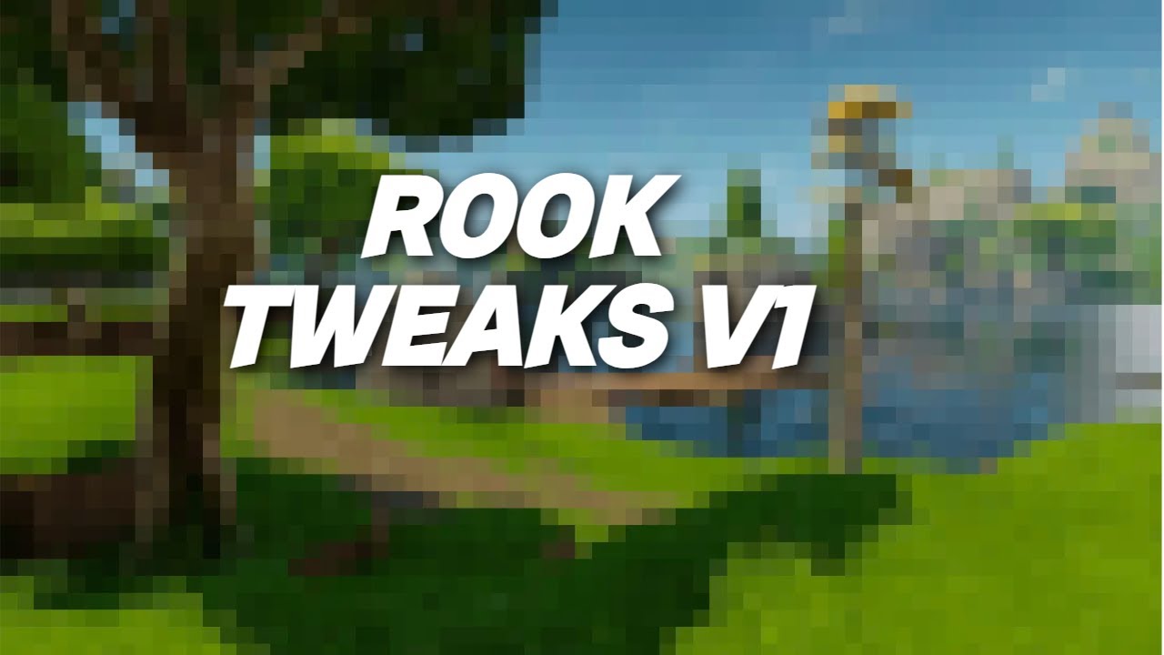 ROOK TWEAKS V1 (Tutorial) - YouTube