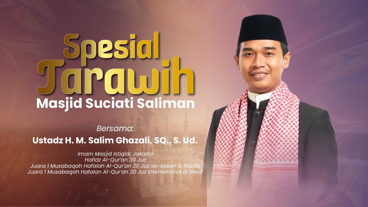 🔴LIVE -  SPESIAL TARAWIH MSS || Ust. H. M. Salim Ghazali, SQ., S. Ud. - Imam Masjid Istiqlal