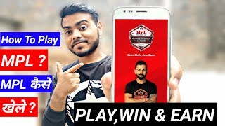 How To Play MPL Full Complete Process In Hindi | Play Win & Earn 2019 !