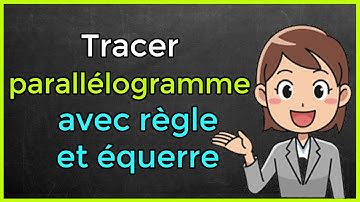 Comment tracer un parallélogramme avec une règle et une équerre