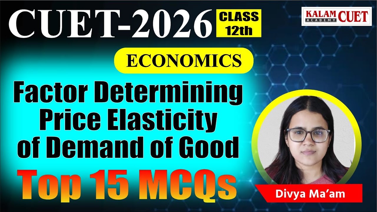 Cuet ug 2026 | Economics | factor determining price elasticity of demand of good ( Top 15 MCQs )