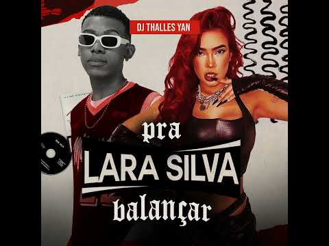 Pra Lara Silva Balançar