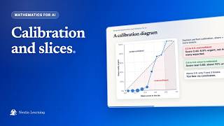 Calibration and slices | Mathematics for AI | Nextia Learning